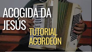 ACOGIDA DA JESÚS | TUTORIAL ACORDEON | ¿Cómo tocar acordeón?