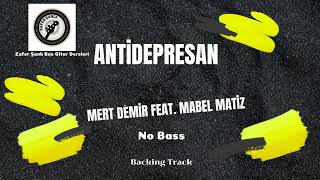 Antidepresan | Mert Demir Feat. Mabel Matiz (No Bass)