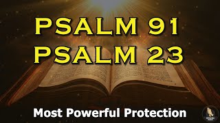 PSALM 23 And PSALM 91: The Two Most Powerful Prayers in The Bible!