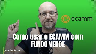 Como usar o Ecamm com FUNDO VERDE - Video 8