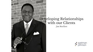 Developing Relationships with our Clients