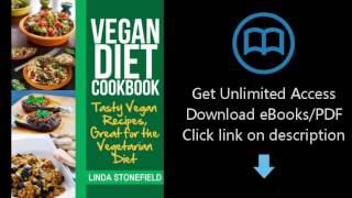 Download Vegan Diet Cookbook: Tasty Vegan Recipes, Great for the Vegetarian Diet PDF