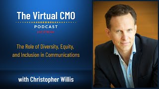 The Role of Diversity, Equity, and Inclusion in Communications