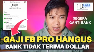 HATI-HATI GAJI FB PRO HANGUS GARA GARA INI‼️SALAH REKENING BANK TIDAK MENERIMA PEMBAYARAN DOLLAR