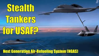 STEALTH TANKERS FOR USAF? - Next Generation Air-Refueling System (NGAS)