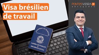 Comment Obtenir un Visa de Travail au Brésil : Guide pour Étranger