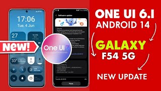 Samsung F54 5G One Ui 6.1 Android 14 New Update | F54 5G ko update kase kare | One Ui 7.0 Date