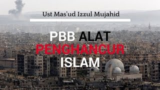 PBB alat penghancur Islam