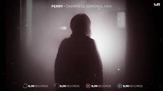 Ferry - Darkness (Original Mix)