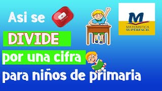 Así se DIVIDE por una cifra para niños de primaria ✅✅