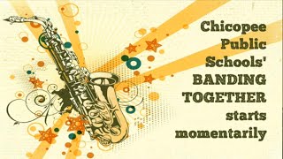 Chicopee Public Schools' Banding Together Concert