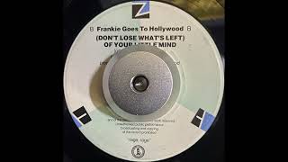 Frankie Goes To Hollywood - (Don't Lose What's Left) Of Your Little Mind (1986)