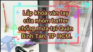 Lắp khóa vân tay Laffer XF19 chống mưa, trên cửa nhôm xingfa tại quận Bình Tân | Khóa Thiên Lộc