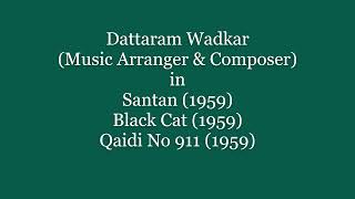 (1959) Dattaram Wadkar (Music Arranger & Composer)