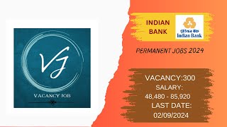 Indian Bank Recruitment 2024 |  Indian Local Bank Officer (LBO) | Indian Bank 2024 Notification Out