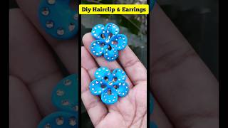 Diy Stylish Earrings & Hairclip #shorts #handmadeearrings#diyearrings #diyhairclips#jewellerymaking