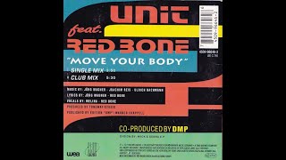 UNIT FEAT. RED BONE - MOVE YOUR BODY ( FAST TECHNO DUB )