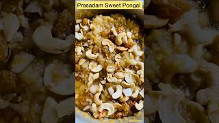 Kovil Style Prasadam Sweet Pongal Recipe || #prasadam #recipe #cooking #viralshorts #vlog #trending