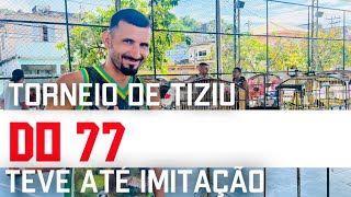 Se prepare pra rir. Torneio 77 hoje. Melhores momentos