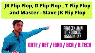 Lecture 24 - JK Flip Flop, D Flip Flop , T Flip Flop and Master - Slave Flip Flop