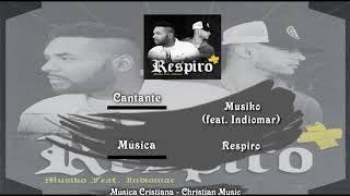 Musiko (feat. Indiomar) - Respiro (Audio)