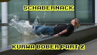 BZ Schabernack: Kurwa Bober Part 2