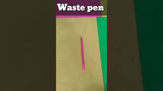 Best use of waste pen / Paintbrush made from waste pen.