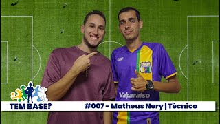 TEM BASE? 007 | MATHEUS NERY