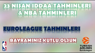 23 Nisan İddaa Tahminleri | NBA Tahminleri | Euroleague Tahminleri