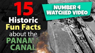 Interesting Facts about the Panama Canal History 15 interesting facts