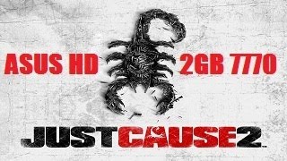 Just Cause 2 Gameplay on ASUS 2GB HD 7770 (Highest Settings)