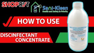 HOW TO USE SANI KLEEN DISINFECTANT CONCENTRATE ?