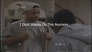 XXXTentacion - I Don't Wanna Do This Anymore | Fresh Prince of Bel-Air Sad Edit