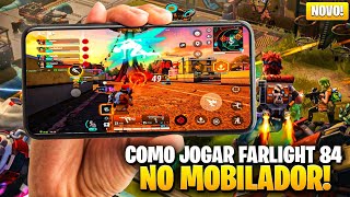 NOVO JOGO FARLIGHT 84 MOBILE 📲 COMO CONFIG NO MOBILADOR +HUD/GAMEPLAY