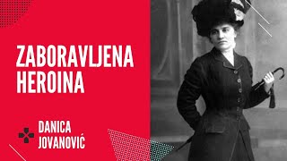 Zaboravljena heroina - Danica Jovanović