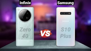 Infinix Zero 40 4G Vs Samsung S10 Plus