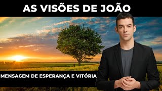 As Visões de João - Mensagem de Esperança e Vitória em Jesus Cristo