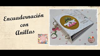 ENCUADERNACIÓN CON ANILAS - COLECCIÓN TUTI - IDEAS GENIALES SCRAPERAS Y ALGO MÁS... #scrapbooking