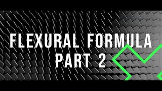 Flexural Formula Part 2