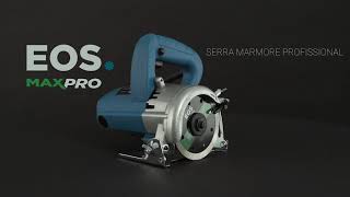 EOS MaxPro || Serra Mármore Profissional