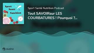 Tout SAVOIR sur LES COURBATURES ! Pourquoi ? Comment ? Je t'explique tout !