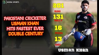 PAKISTANI CRICKETER USMAN KHAN HITS FASTEST EVER DOUBLE CENTURY | Goonj Sports