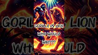 ( Gorilla vs Lion ): Who Would Win?   Click link in description to get your gorilla or a lion !!!