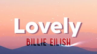 Lovely by Billie Eilish //lyrics//