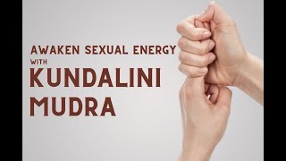 Kundalini Mudra |Awaken Kundalini Shakti | Increase Sexual Energy | Episode 59 | Gangothri Yogini |