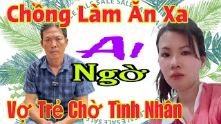 ❌️Chống Tiết Lộ Mải Làm Ăn Xa " Không Ngờ Vợ Trẻ Âm Thầm Chờ Nhân Tình Mới