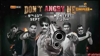 Don't Angry Me 9th - 13th Sept Mon - Fri 7:30pm Colors Cineplex HD