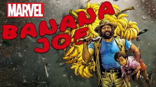 Banana joe un film Marvel