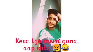 MERA GANA KESA LGA AAP SABKO || HOW'S MY SONG ||@abhisheksrivastav482 #vlog14