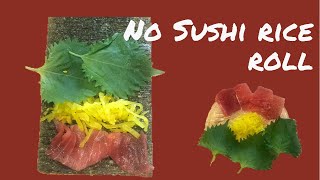 How to make No Sushi Rice Original Sushi Roll